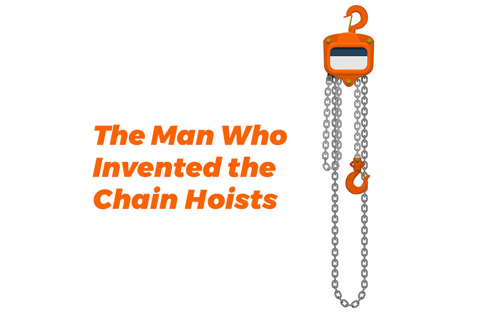 Image of a chain hoist with the text "The Man who invented the chain hoist" next to it.
